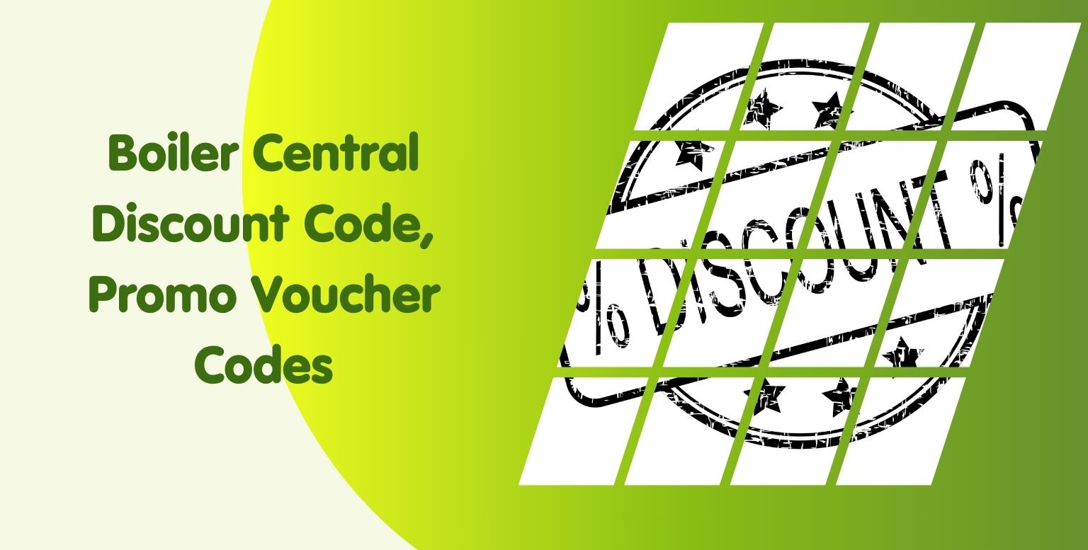 Boiler Central Discount Code, Promo Voucher Codes