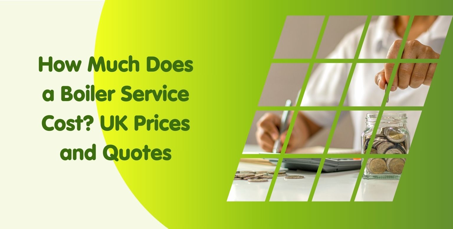 A graphic with text reading "How Much Does a Boiler Service Cost? UK Prices and Quotes" on a green gradient background. Next to the text is an image of a person calculating boiler service costs, counting coins with a calculator and jar.