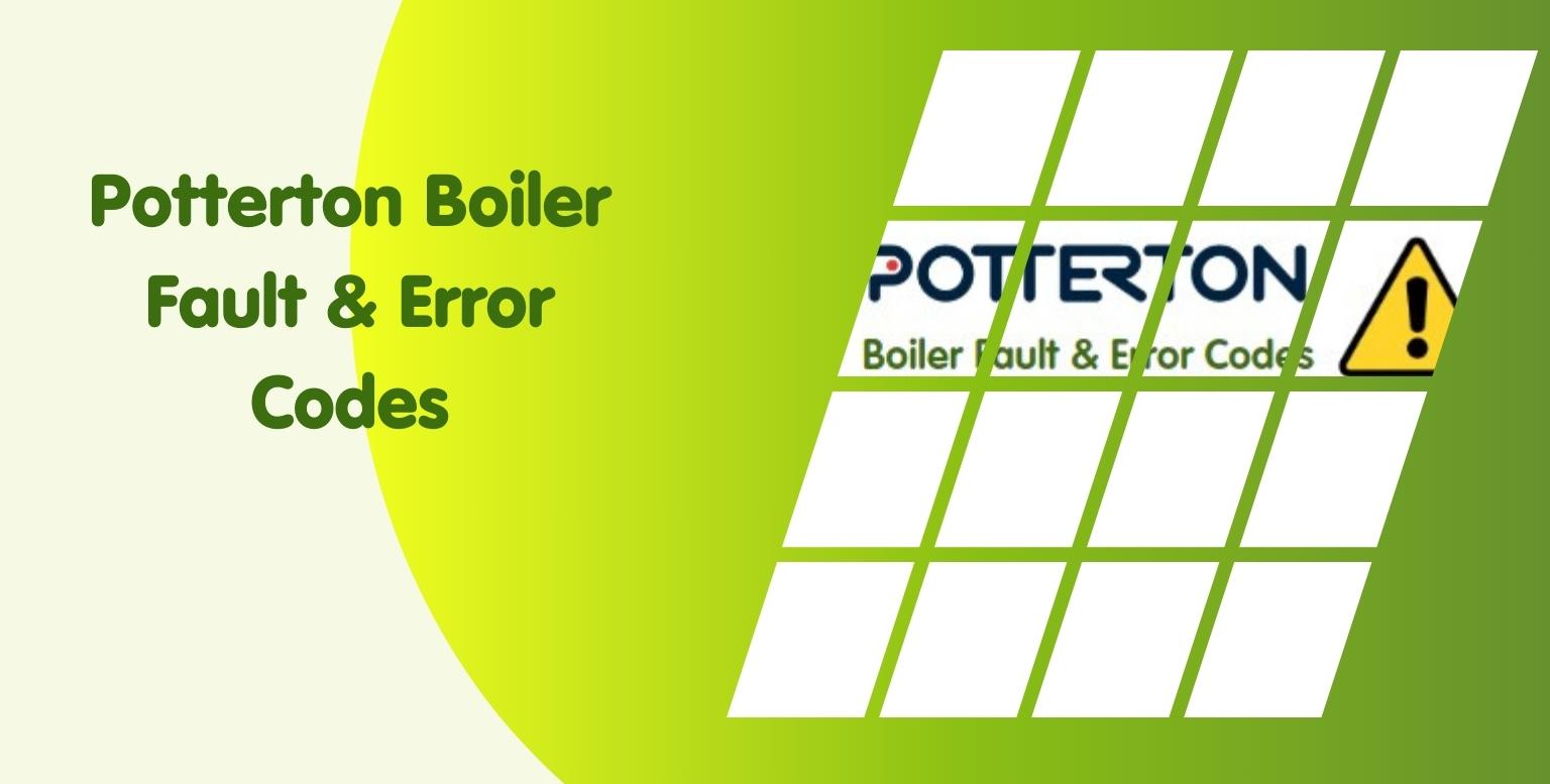 Potterton Boiler Fault & Error Codes