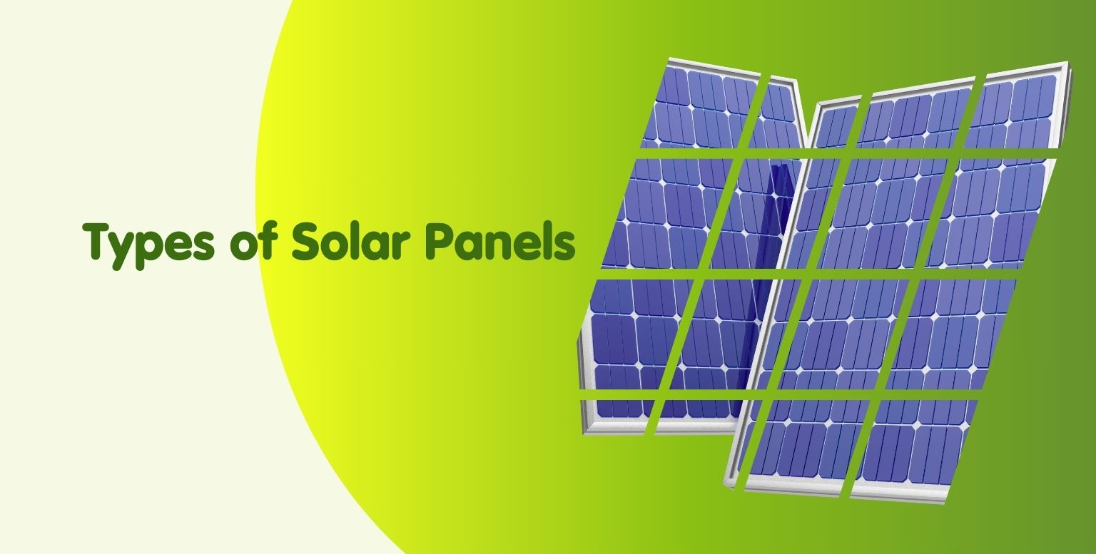 Types of Solar Panels Explained & Which Are The Best?