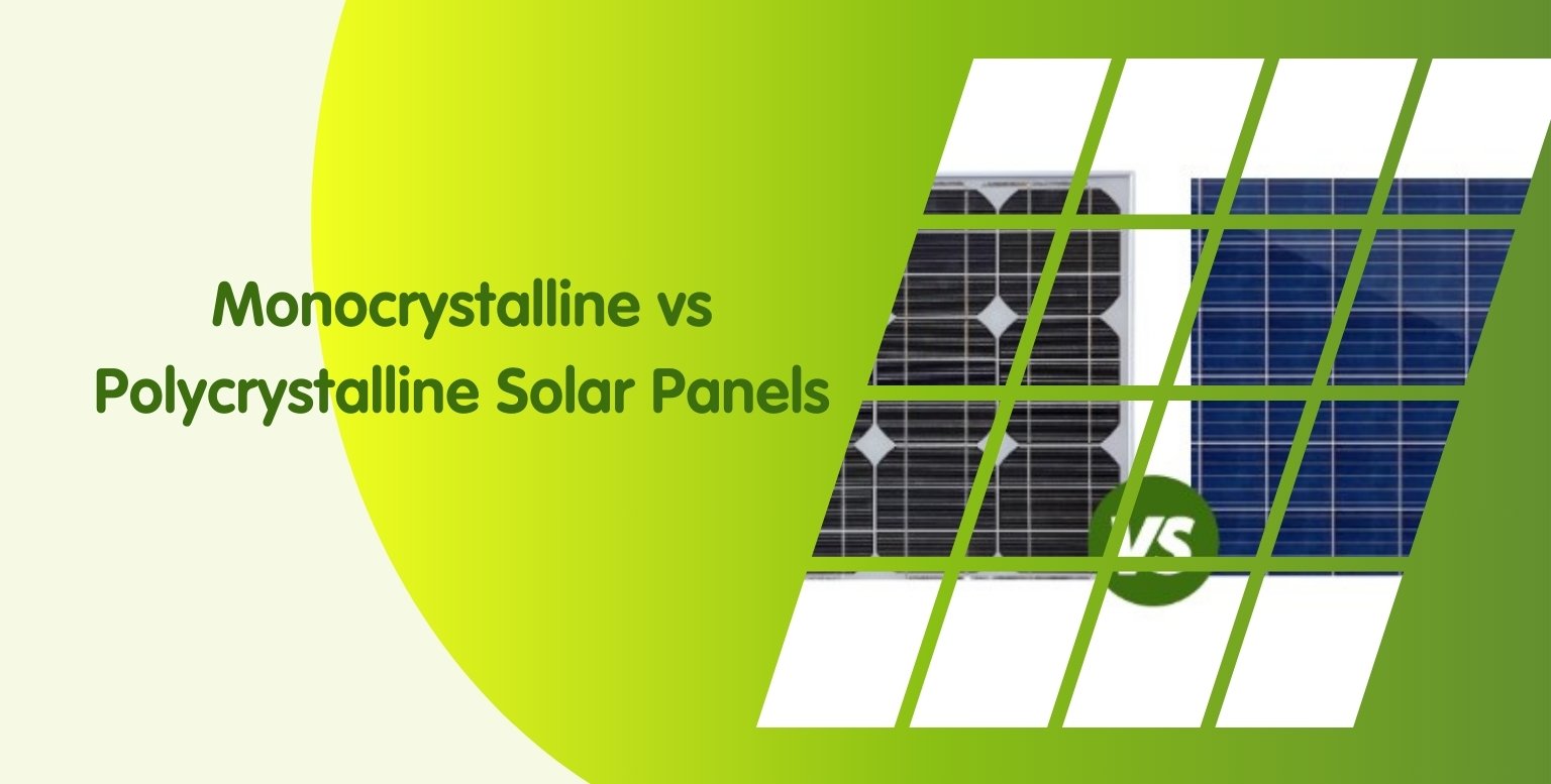 Monocrystalline vs Polycrystalline Solar Panels