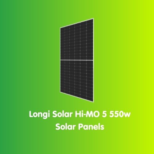 Longi Solar Hi-MO 5 550w Solar Panel