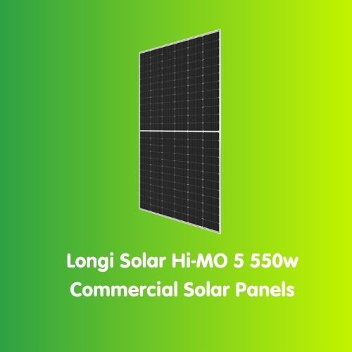 Longi Solar 550w Hi-MO 5 Commercial Solar Panels