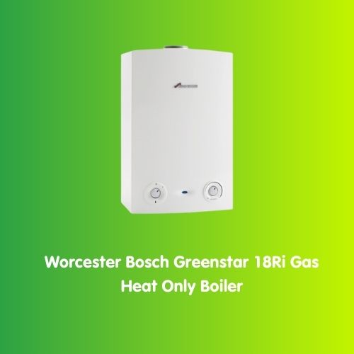 Worcester Bosch Greenstar 18Ri Gas Heat Only Boiler