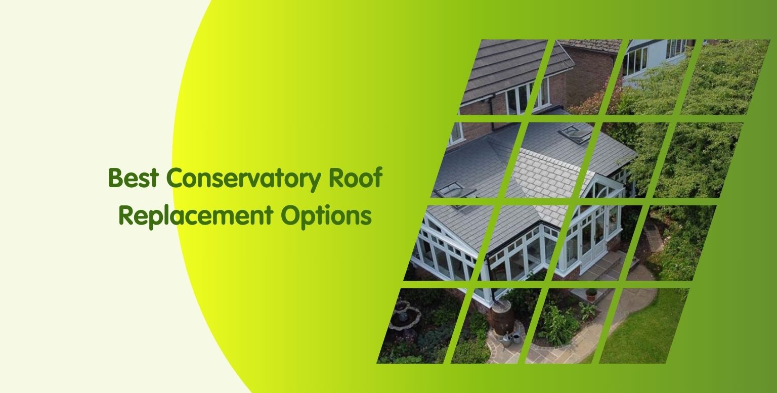 5 Best Conservatory Roof Replacement Systems in the UK